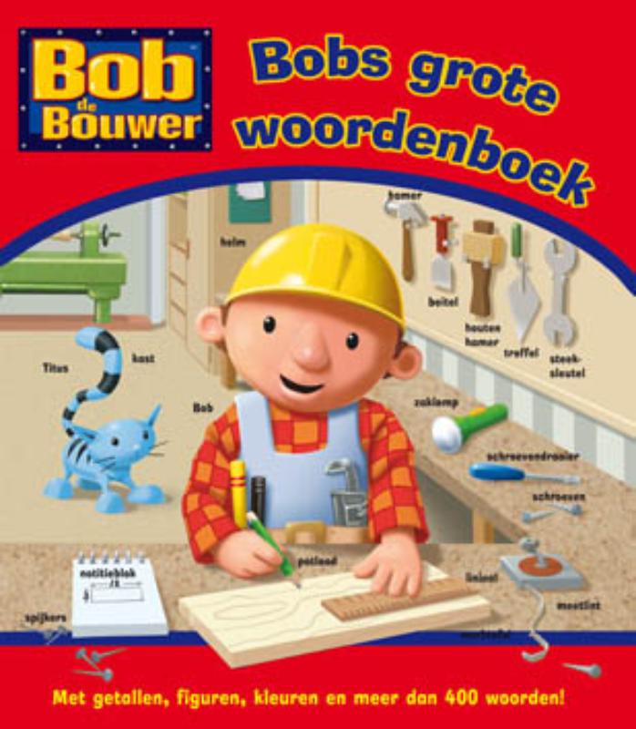 Bobs grote woordenboek / Bob de Bouwer