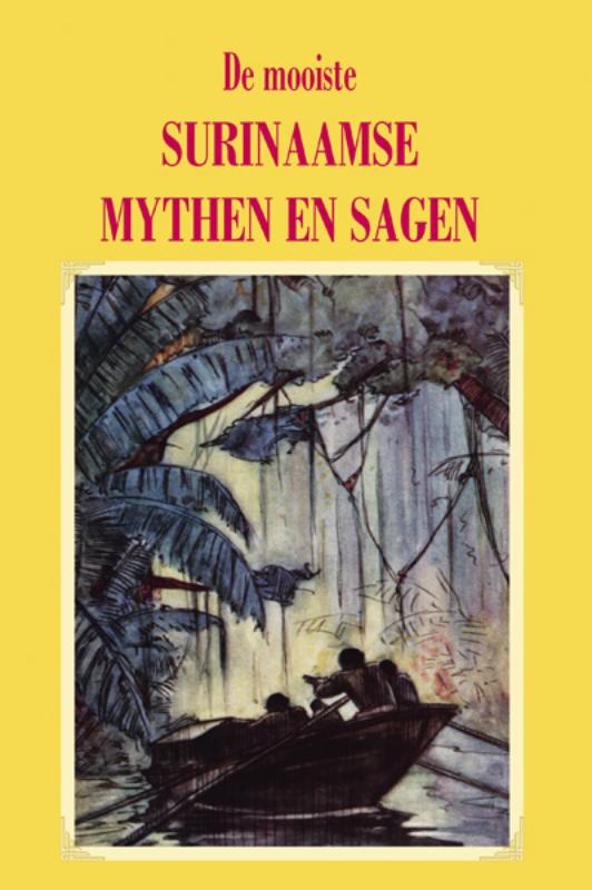 boekenbalie_9789055136223_cover De Mooiste Surinaamse Mythen En Sagen