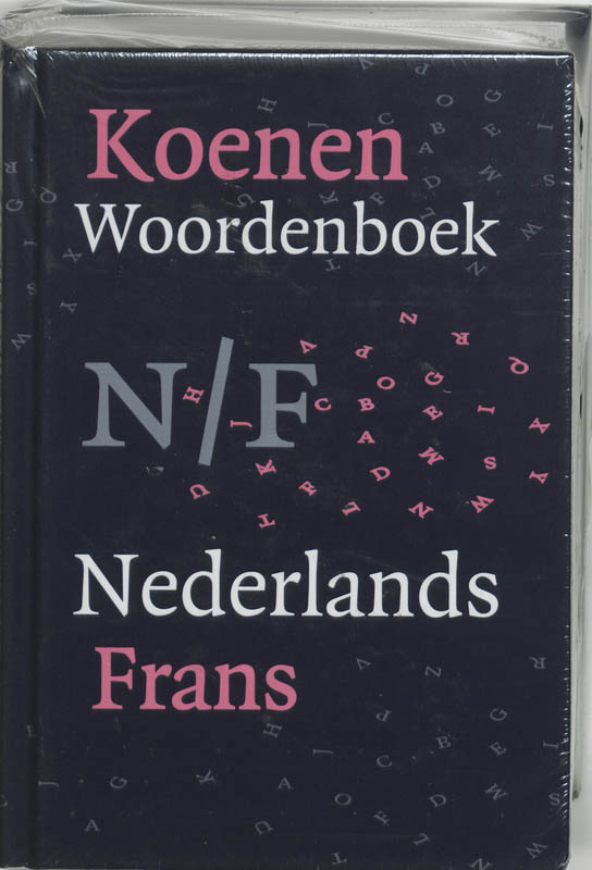 Koenen Woordenboek Nederlands-Frans / Koenen woordenboeken