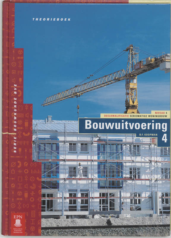 4SWB Bouwuitvoering / 4 / Theorieboek / Bouwkunde BVE