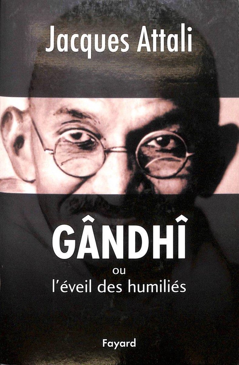 Gandhi ou l'éveil des humiliés