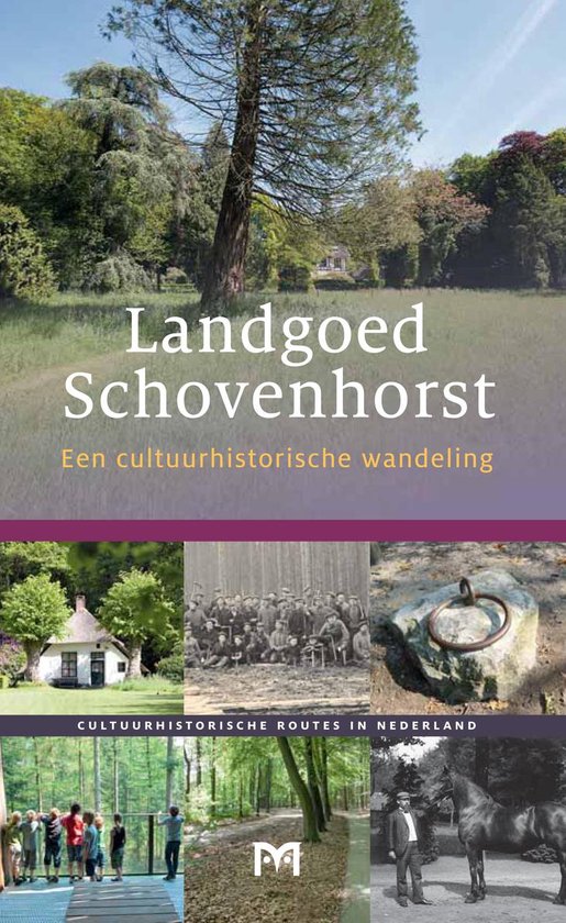Landgoed Schovenhorst / Cultuurhistorische routes in Nederland
