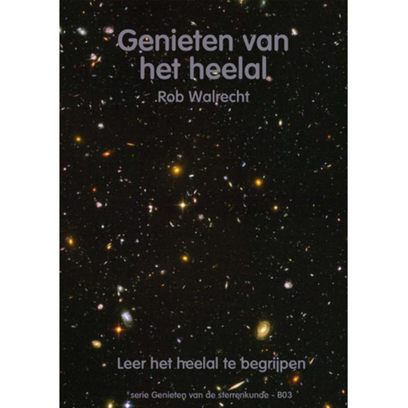 R. Walrecht Genieten Van Het Heelal / Genieten Van De Sterrenkunde / B03