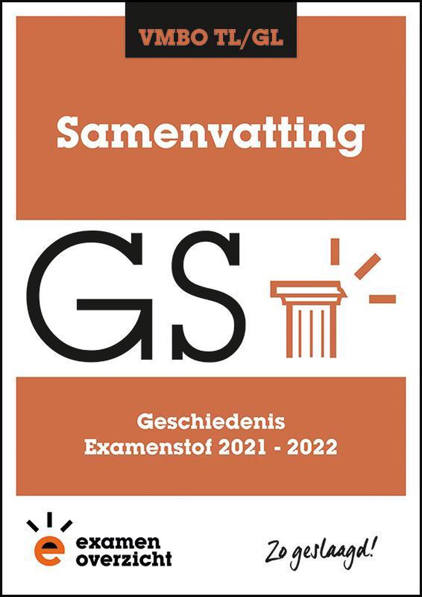 ExamenOverzicht - Samenvatting Geschiedenis VMBO TL/GL