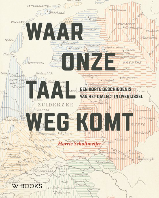 Harry Scholtmeijer Waar Onze Taal Wegkomt