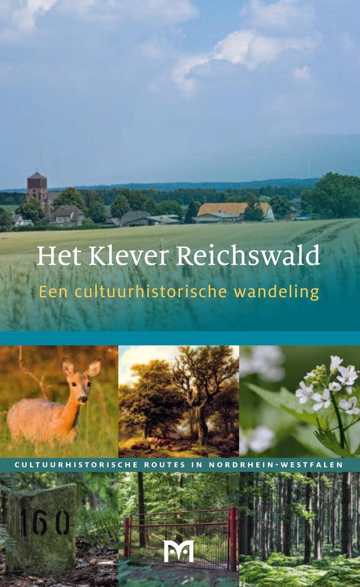 Het Klever Reichswald / Cultuurhistorische routes in Nederland