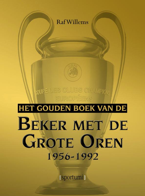 Het gouden boek van de Beker met de Grote Oren 1956-1992 / Het gouden boek van / 1