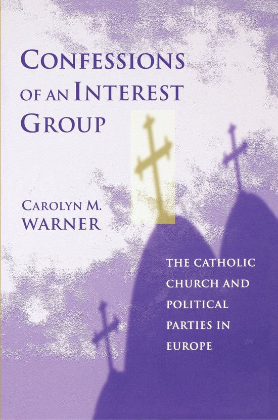 Confessions of an Interest Group - The Catholic Church and Political Parties in Europe