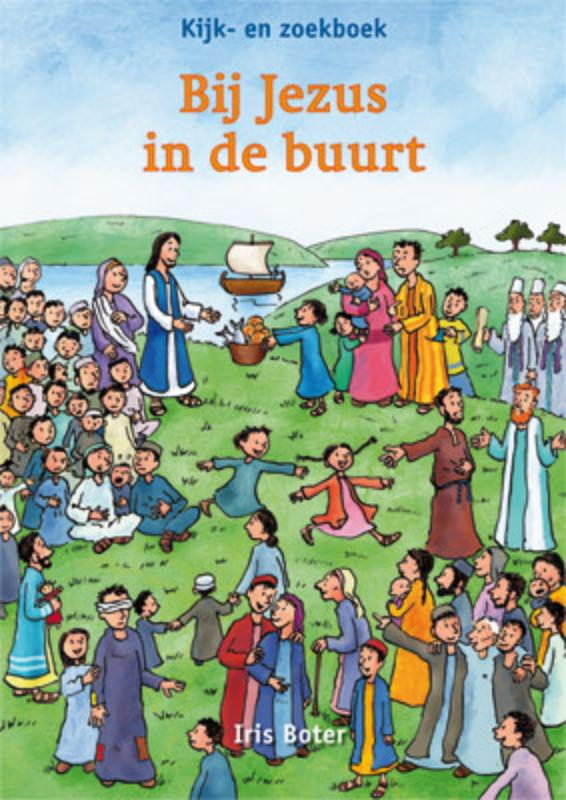 Bij Jezus in de buurt / Kijk- en zoekboek