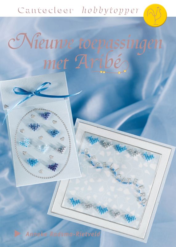 Nieuwe toepassingen met Aribe / Cantecleer hobbytopper