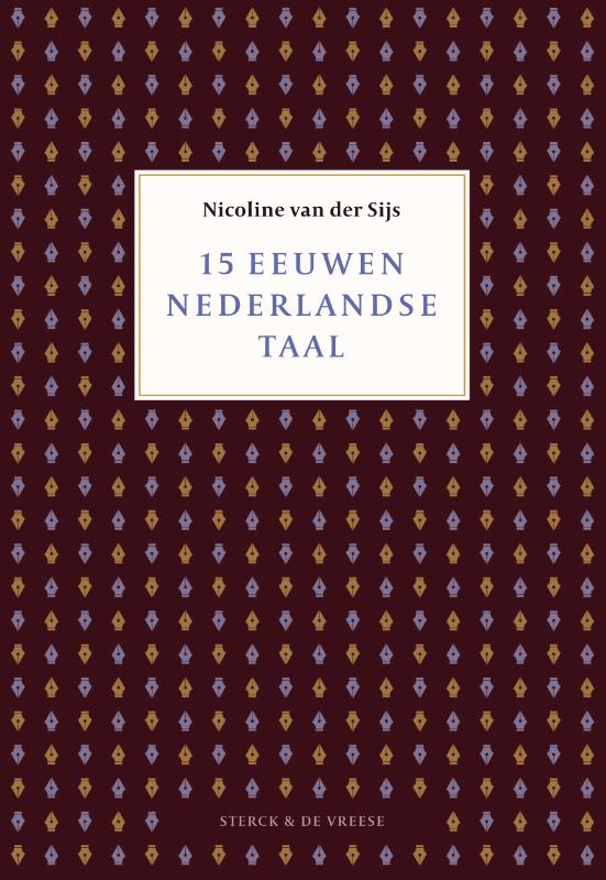 Nicoline van der Sijs 15 Eeuwen Nederlandse Taal