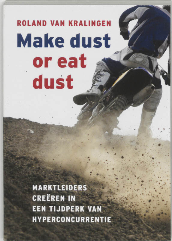 Make dust or eat dust