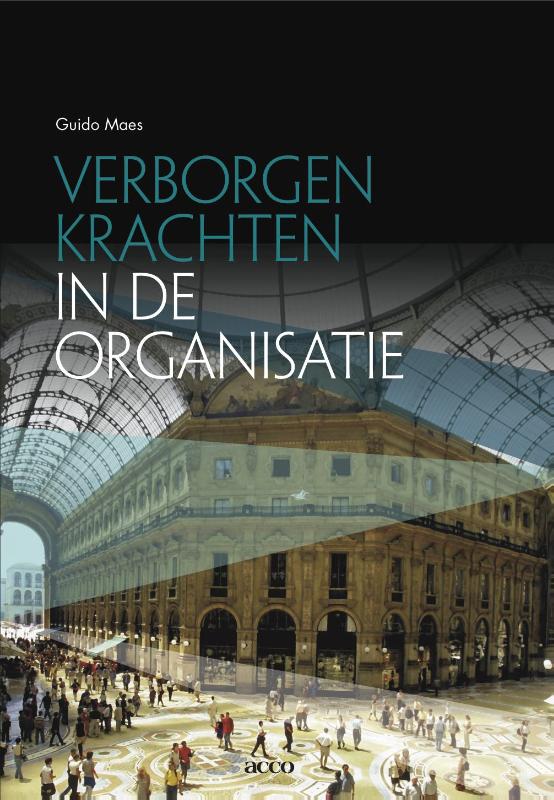 Verborgen krachten in de organisatie