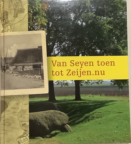 Van Seyen toen tot Zeijen.nu