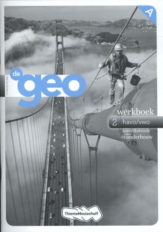 De Geo 2 aardrijkskunde voor de onderbouw havo/vwo Werkboek