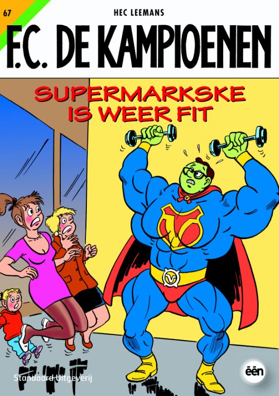 Supermarkske is weer fit / F.C. De Kampioenen / 67