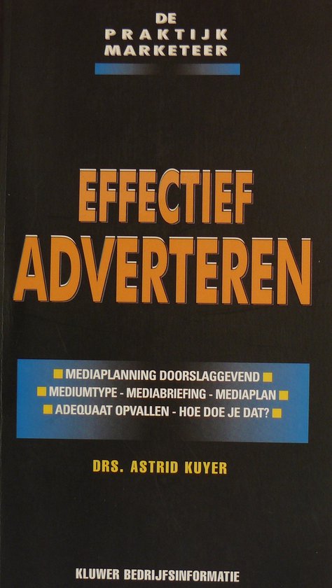 Effectief adverteren / De praktijkmarketeer