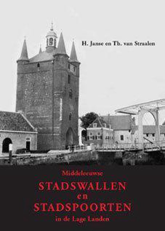 Middeleeuwse stadswallen en stadspoorten in de lage landen / Cultuurgeschiedenis der lage landen