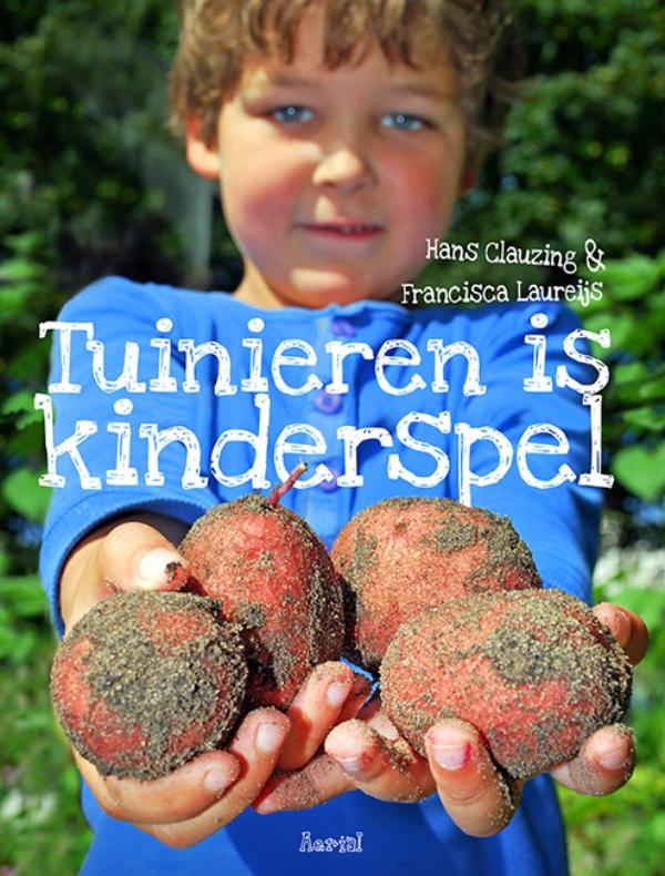Hans Clauzing Tuinieren Is Kinderspel