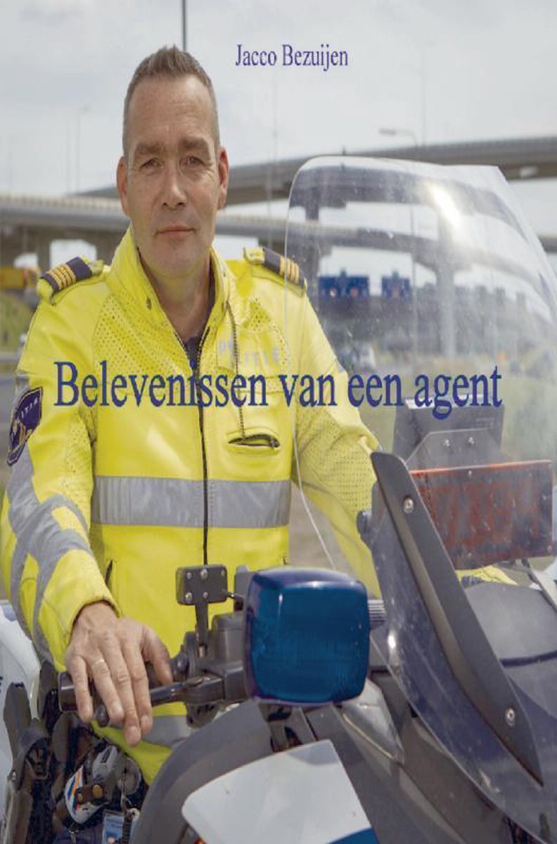 Jacco Bezuijen Belevenissen Van Een Agent