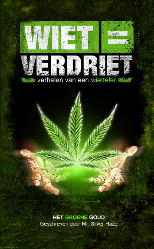 Wiet = verdriet