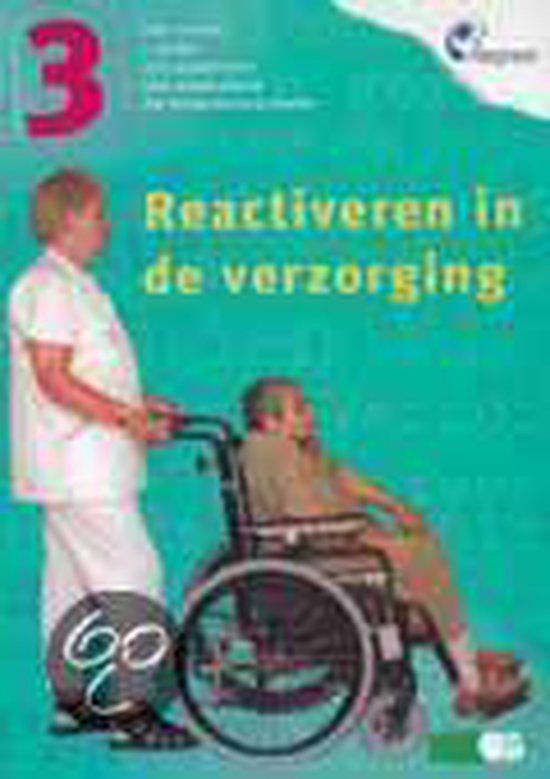 INTEGRAAL: REACTIVEREN IN DE VERZORGING