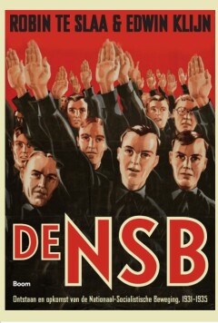 Robin te Slaa De Nsb / 1 Ontstaan En Opkomst Van De Nationaal Socialistische Beweging, 1931-1935