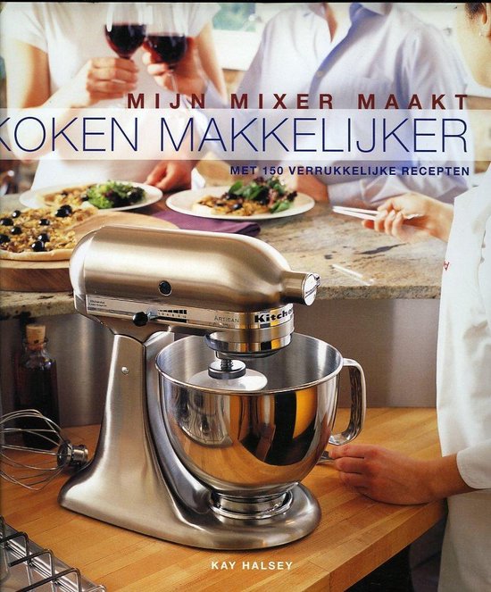 Mijn mixer maakt koken makkelijker