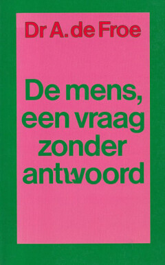 Mens een vraag zonder antwoord