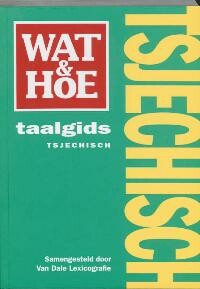 Wat & Hoe taalgids Tsjechisch / Wat & Hoe taalgids