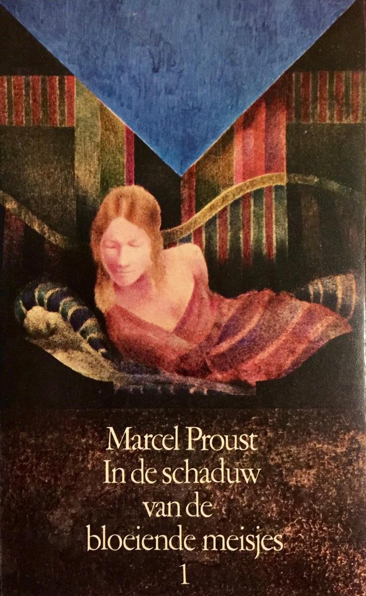 Marcel Proust In De Schaduw Van De Bloeiende Meisjes / 1 Rondom Mevrouw Swann / Op Zoek Naar De Verloren Tijd