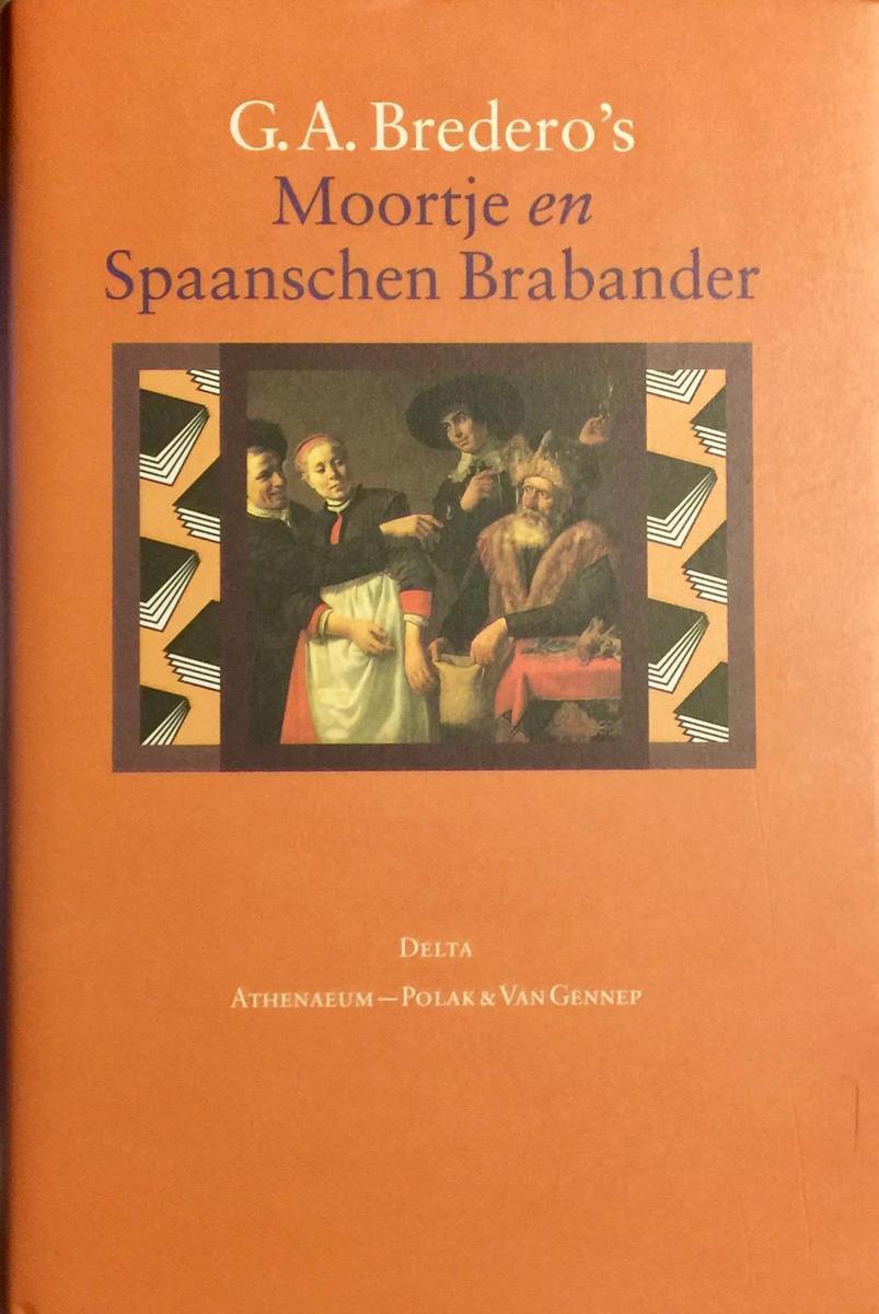 G.A. Bredero Moortje En Spaanschen Brabander