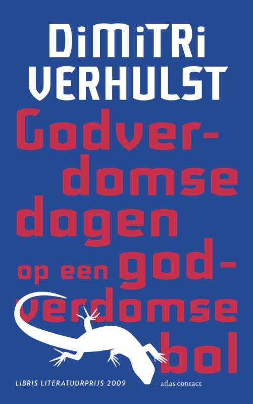 Dimitri Verhulst Godverdomse Dagen Op Een Godverdomse Bol
