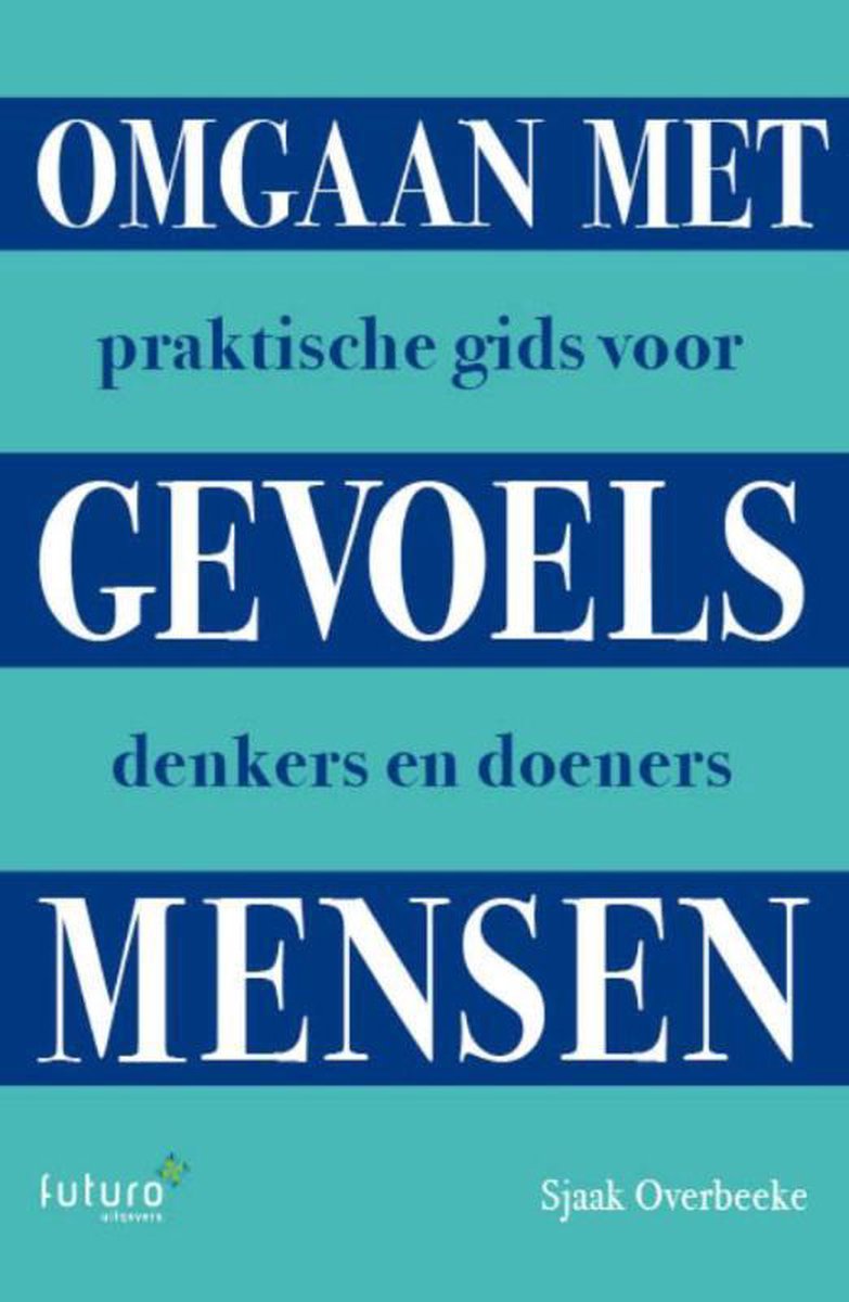 Sjaak Overbeeke Omgaan Met Gevoelsmensen