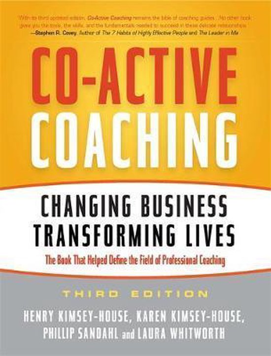 Henry Kimsey-House Co-Active Coaching, Changing Business, Transforming Lives