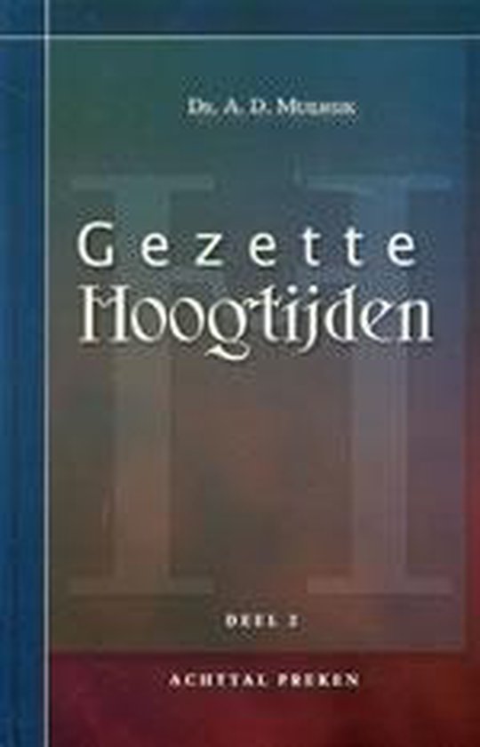 GEZETTE HOOGTIJDEN DEEL 2