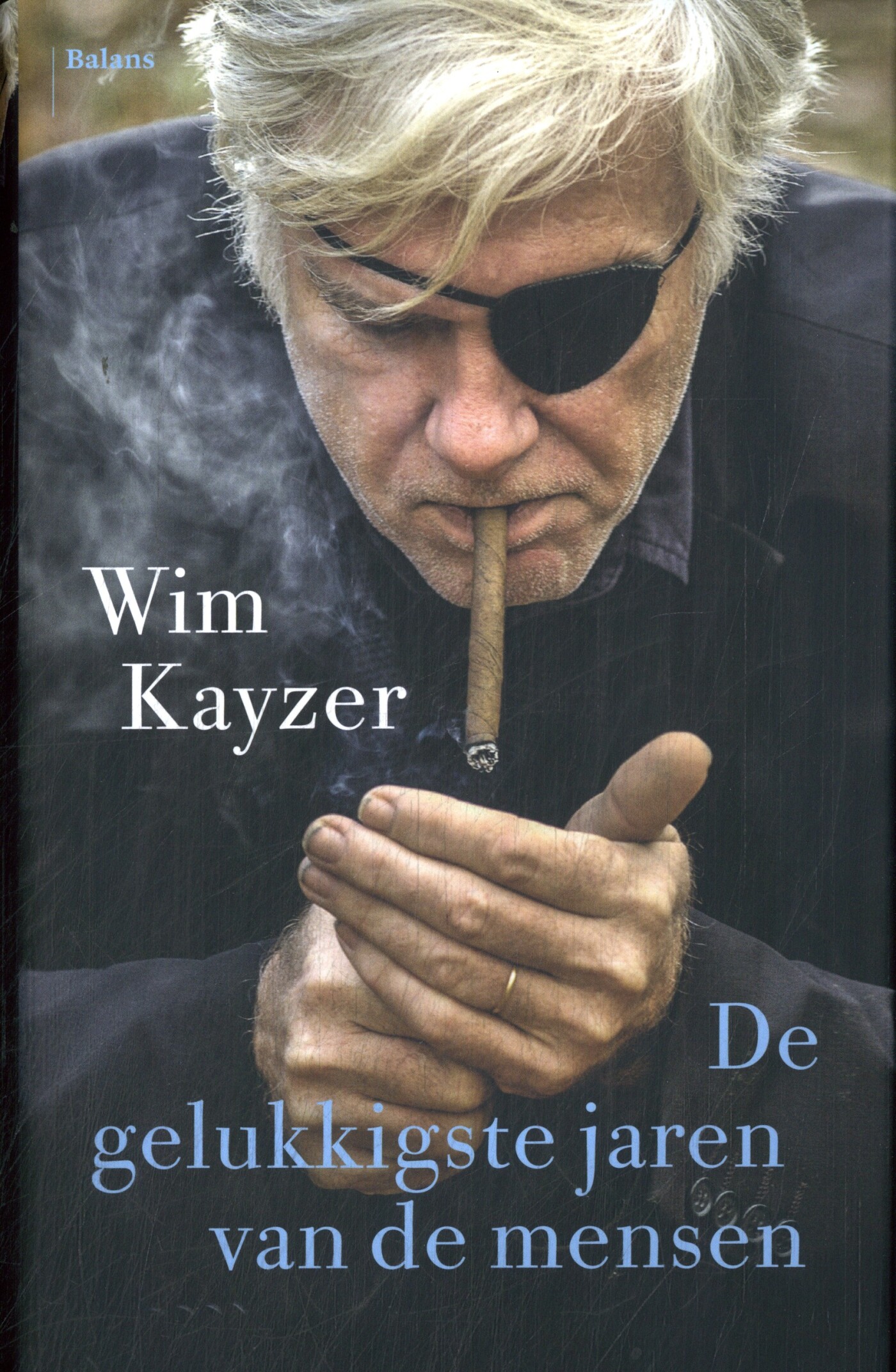 Wim Kayzer De Gelukkigste Jaren Van De Mensen