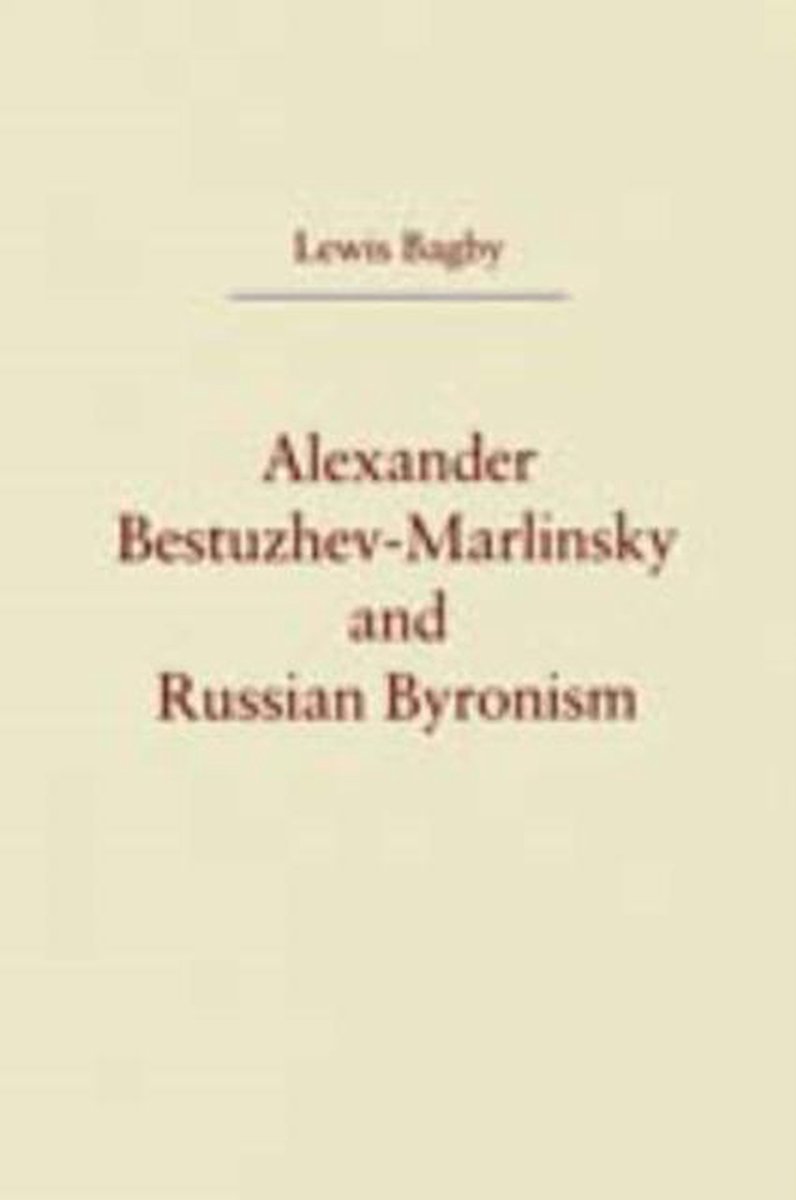 Alexander Bestuzhev-Marlinsky and Russian Byronism