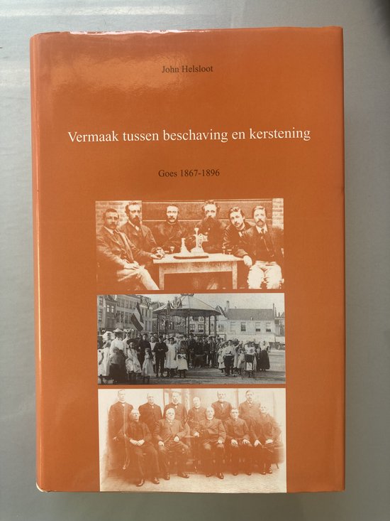 Vermaak tussen beschaving en kerstening / Publikaties van het P.J. Meertens Instituut voor Dialectologie, Volkskunde en Naamkunde van de Koninklijke Nederlandse Akademie van Wetenschappen / 24