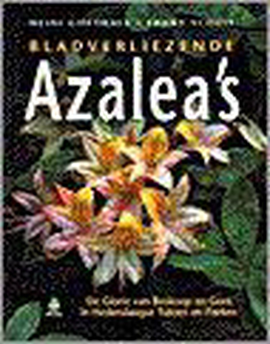 Bladverliezende azalea's / Groenboekerij