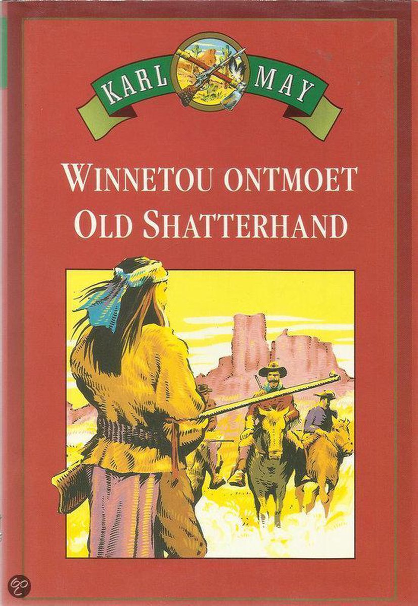 Winnetou ontmoet old shatterhand - Karl May