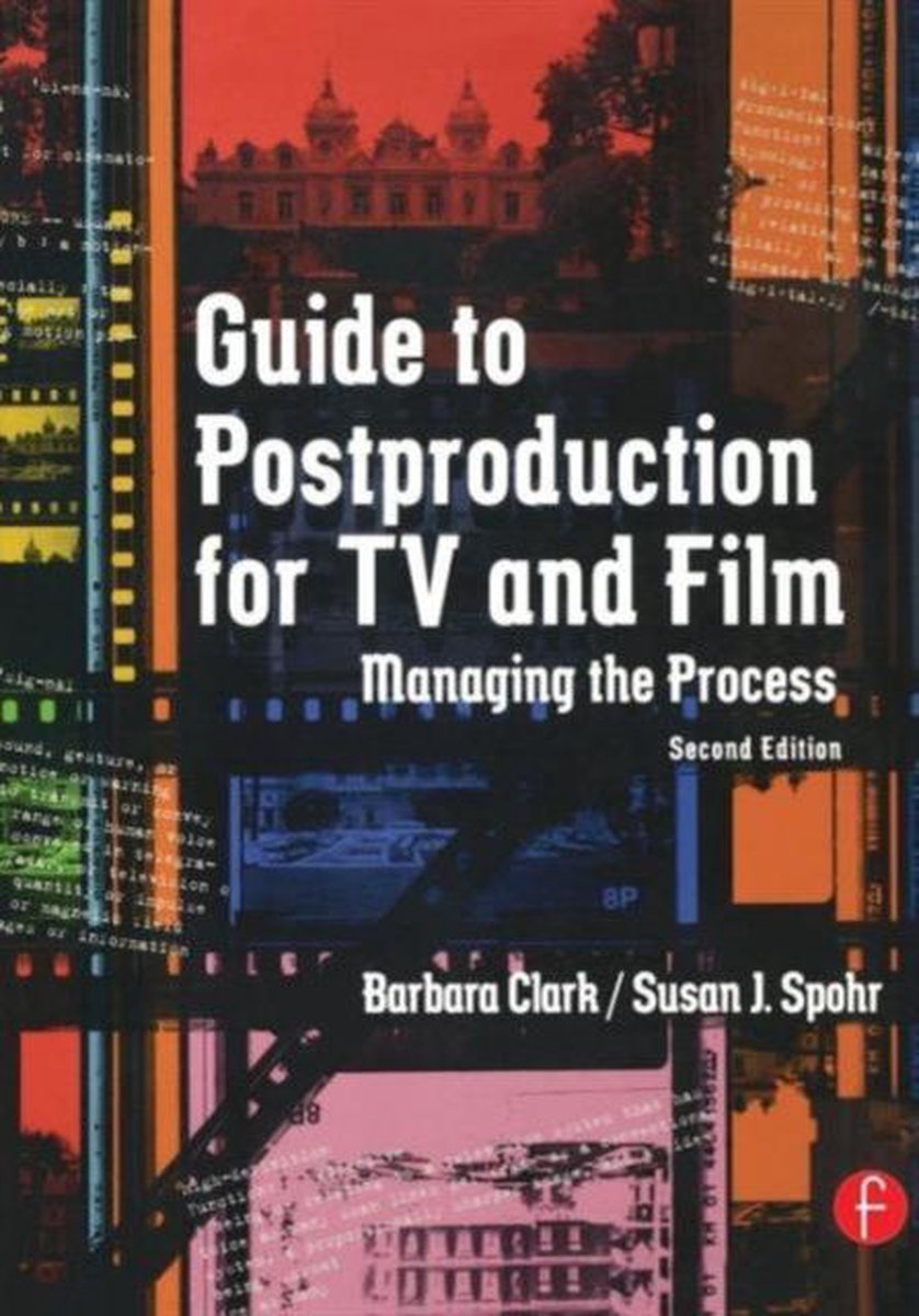 Guide to Postproduction for TV and Film