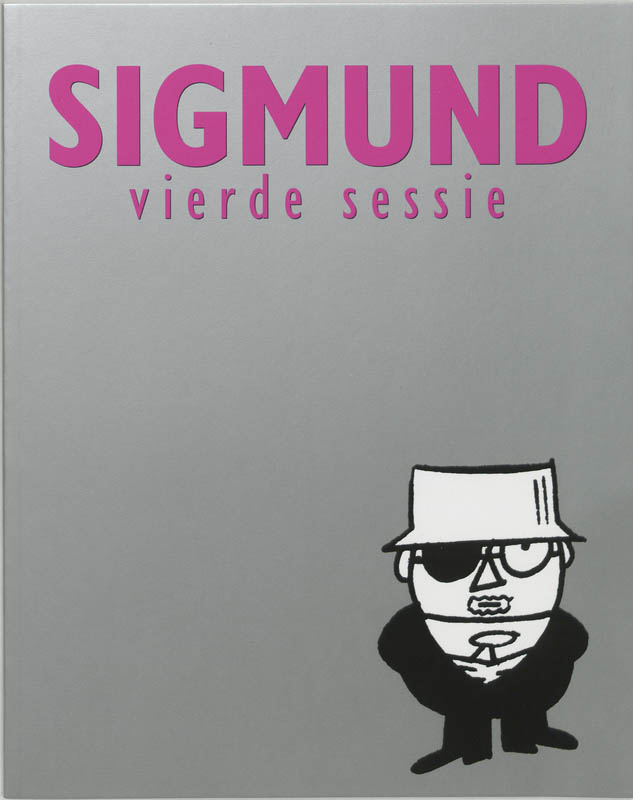 Sigmund / Vierde Sessie