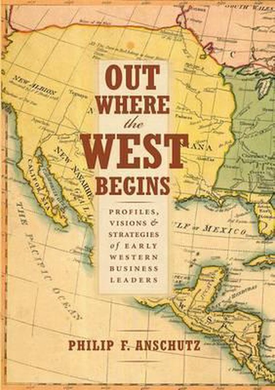 Philip F. Anschutz Out Where The West Begins