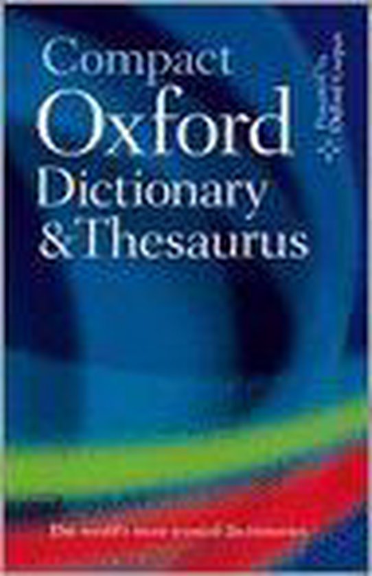 The Compact Oxford Dictionary and Thesaurus