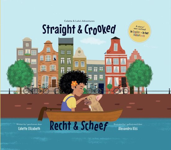 Colette & Lulu's Recht & Scheef Advonturen - Colette & Lulu's Straight & Crooked Adventures - Tweetalig - Bilingual