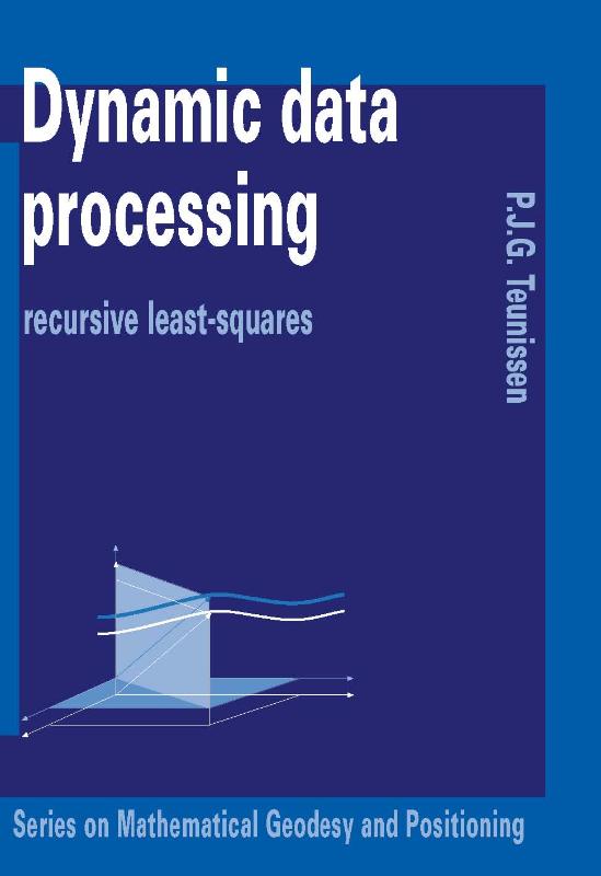 Series on mathematical geodesy and positioning  -   Dynamic data processing