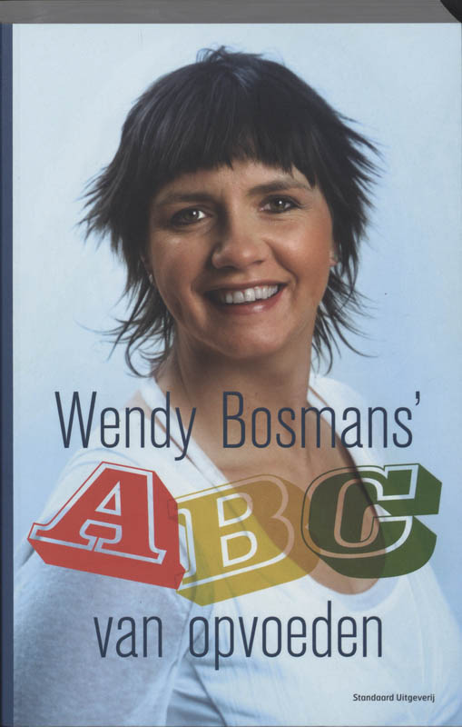 Wendy Bosmans' Abc Van Opvoeden