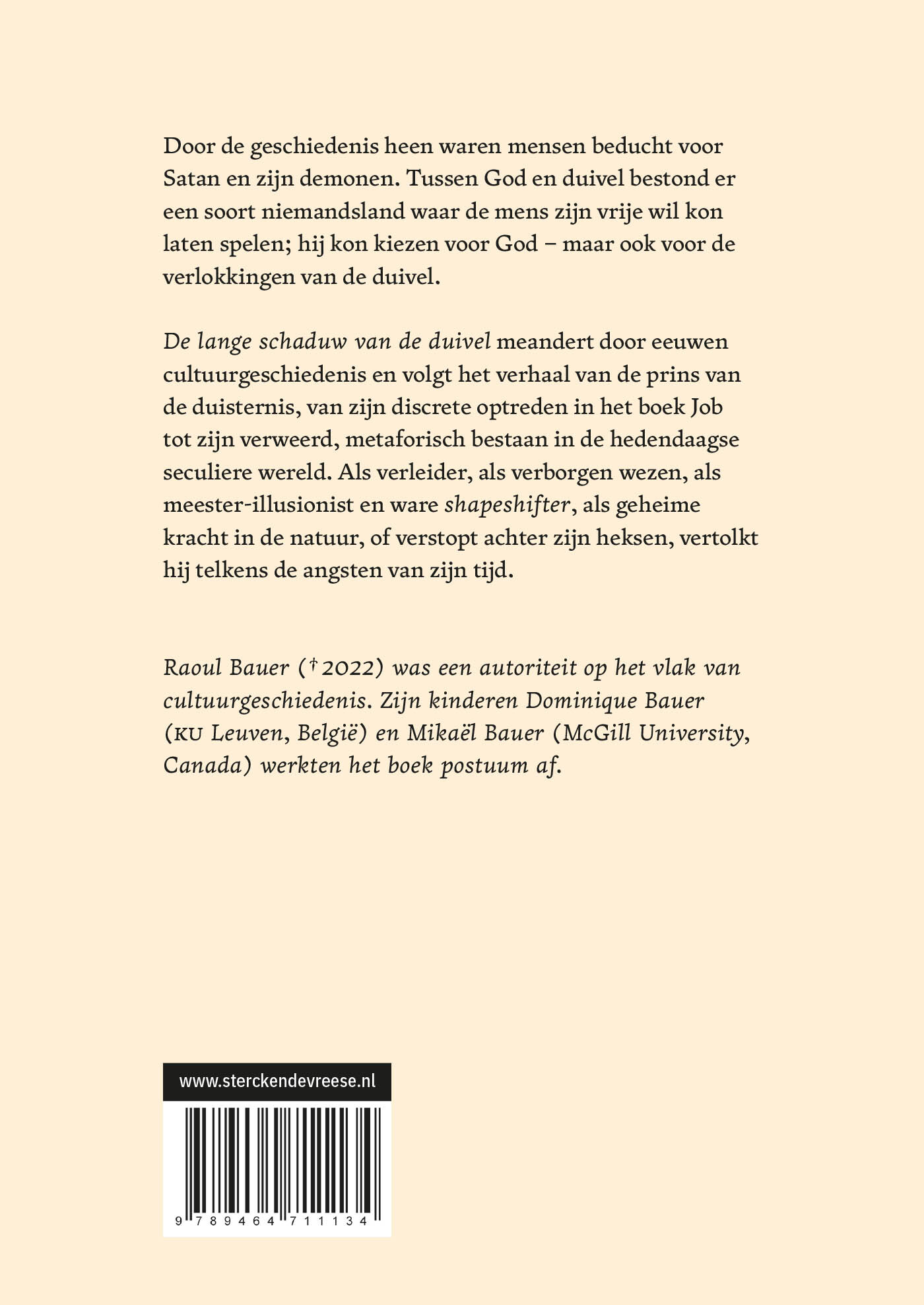 De lange schaduw van de duivel achterkant