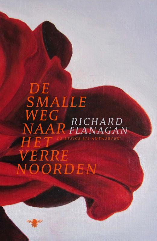 Richard Flanagan De Smalle Weg Naar Het Verre Noorden